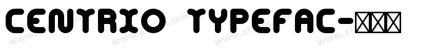 Centrio Typefac字体转换